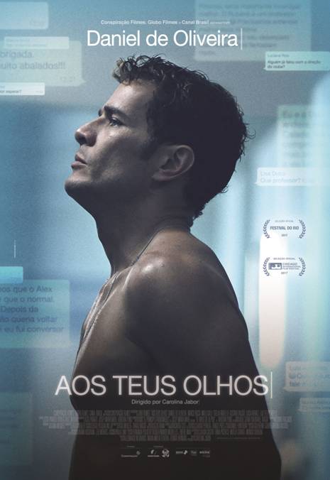 Cartaz do filme. O ator Daniel de Oliveira está de perfil, muito sério e sem camisa. Abaixo dele o título do filme Aos teus olhos.